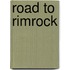 Road To Rimrock