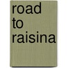 Road to Raisina by Krishan Partap Singh