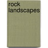 Rock Landscapes door Jenny Lilly