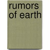 Rumors Of Earth door Robert Edwards