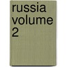 Russia Volume 2 by Sir Donald Mackenzie Wallace
