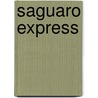 Saguaro Express door John L. Evans