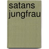 Satans Jungfrau door Kira Schamania
