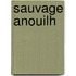 Sauvage Anouilh