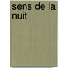Sens de La Nuit by Nicolas Brehal