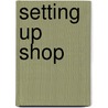 Setting Up Shop door John Stanley