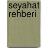 Seyahat Rehberi by Selami T. Cavga