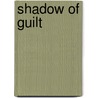 Shadow Of Guilt by Mark Bannerman
