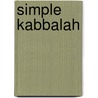 Simple Kabbalah door Kim Zetter