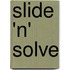 Slide 'n' Solve