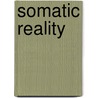Somatic Reality door Stanley Keleman