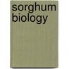 Sorghum Biology by Klaus Ammann