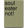 Soul Eater Not! door Atsushi Okubo