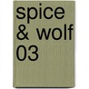Spice & Wolf 03 by Isuna Hasekura
