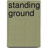 Standing Ground door Craig Steven Mullenix