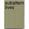Subaltern Lives by Clare Anderson