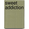 Sweet Addiction door Maya Banks