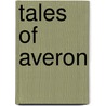 Tales Of Averon door A.M. Keen