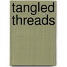 Tangled Threads by Margaret Dickinson