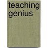 Teaching Genius by Chris Edwards
