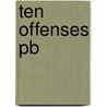 Ten Offenses Pb door Robertson Pat