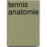 Tennis Anatomie by E. Paul Roetert