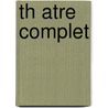 Th Atre Complet by Auguste Vacquerie