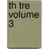 Th Tre Volume 3