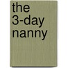 The 3-Day Nanny door Kathryn Mewes