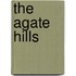 The Agate Hills