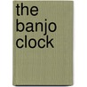 The Banjo Clock door Karen Garthe