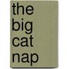 The Big Cat Nap door Sneaky Pie Brown