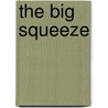 The Big Squeeze door Handel Reynolds