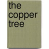 The Copper Tree door Hillary Robinson