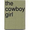 The Cowboy Girl door John Clayton