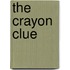 The Crayon Clue