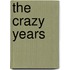 The Crazy Years