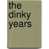 The Dinky Years