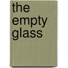 The Empty Glass door J.I. Baker