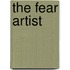 The Fear Artist