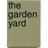 The Garden Yard door Samuel Fraser