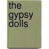 The Gypsy Dolls door James Wilkinson