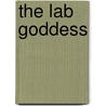 The Lab Goddess door Titra Lampley