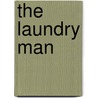 The Laundry Man door Kenneth Rijock