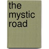 The Mystic Road door Father Yod Ya Ho Wha