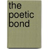The Poetic Bond by Trevor Maynard