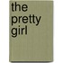 The Pretty Girl