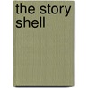 The Story Shell door Tim Davis