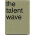 The Talent Wave