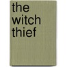 The Witch Thief by Lori Devoti